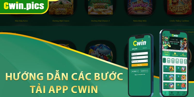 Hướng dẫn người chơi quy trình tải app Cwin
